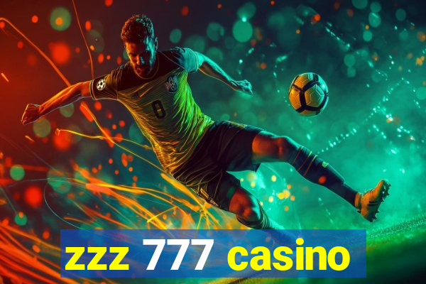 zzz 777 casino